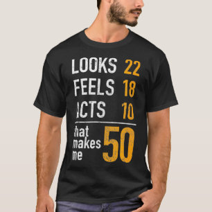 Funny 50. Geburtstag Geschenk Ihm Ihr Look fühlt s T-Shirt