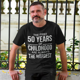 Funny 50. Geburtstag Joke Geschenk 50 Jahre Kindhe T-Shirt