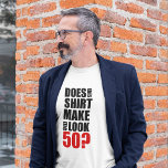 Funny 50. Geburtstag T - Shirt<br><div class="desc">Es ist die großen 5-0! Feiern wir das Design von ©Whupsadaisy Kreationen!</div>