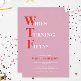 Funny 50. Geburtstag WTF Humorvoll Einladung