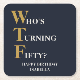 Funny 50. Geburtstag WTF Humorvolle Navy Blue Gold Rechteckiger Pappuntersetzer