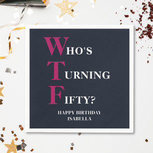 Funny 50. Geburtstag WTF Humorvolle Navy Blue Pink Serviette