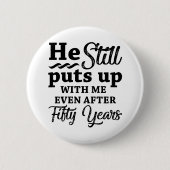 Funny 50. Hochzeitstag Button (Vorderseite)