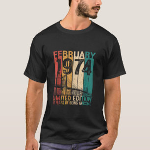 Funny 50 Jahre alt Februar 1974 Retro 50. Geburtst T-Shirt
