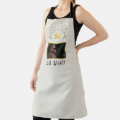Funny 50 So What Custom Photo Birthday Schürze (InSitu)