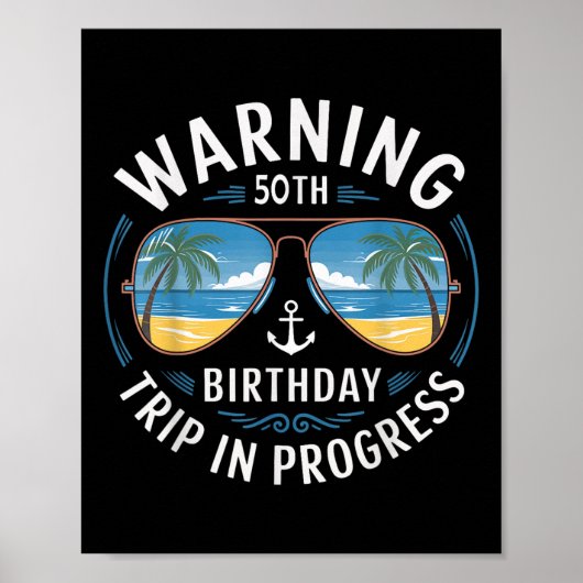 Funny 50 Years Old Warning 50th Birthday Trip In P Poster (Vorne)