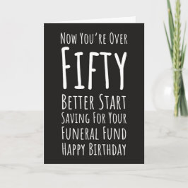 Funny 50th Birthday Cards Fifty And Fabulous Humor Karte