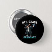 Funny 5th Grade Boys Abschluss Grad Dabbing Cl of Button (Vorne & Hinten)