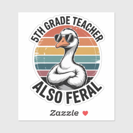 Funny 5th Grade Teacher Goose Also Feral School Aufkleber (Blatt)