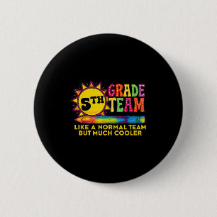 Funny 5th Grade Team wie ein normales Team aber vi Button