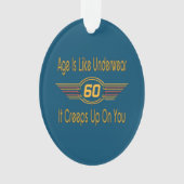 Funny 60. - Alter ist wie Unterwäsche Ornament (Vorderseite)