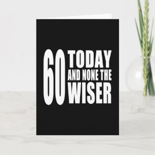 Funny 60. Geburtstag : 60 Heute und Keiner der Wei Karte