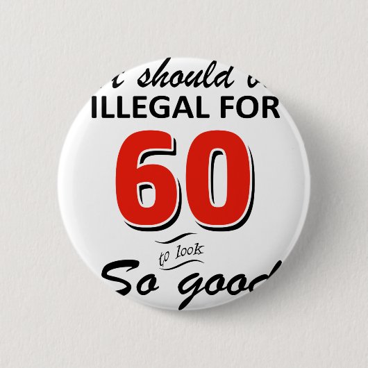 Funny 60 Jahre alt Geburtstagsdesigns Button (Vorderseite)