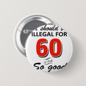 Funny 60 Jahre alt Geburtstagsdesigns Button (Vorne & Hinten)
