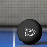 Funny 60 so, was Zitat 60. Geburtstag schwarz Tischtennisball<br><div class="desc">Funny Sixty so, was Inspiration Zitat 60. Geburtstag Black Ping Pong Balls. Diese Tischtennisbälle sind perfekt für jemanden, der seinen 60. Geburtstag feiert. Sie sind mit einem lustigen und inspirierenden Zitat 60 so, was in der modernen weißen Typografie, und sind ideal für eine Person mit einem Sinn für Spaß. Toll...</div>