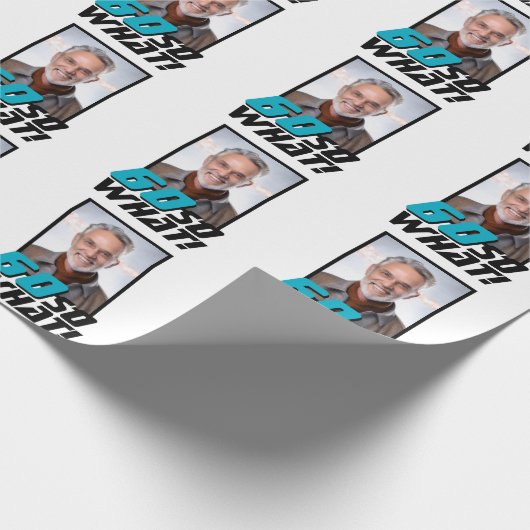 Funny 60 so what Quote Photo 60th Birthday Geschenkpapier (Ecke)