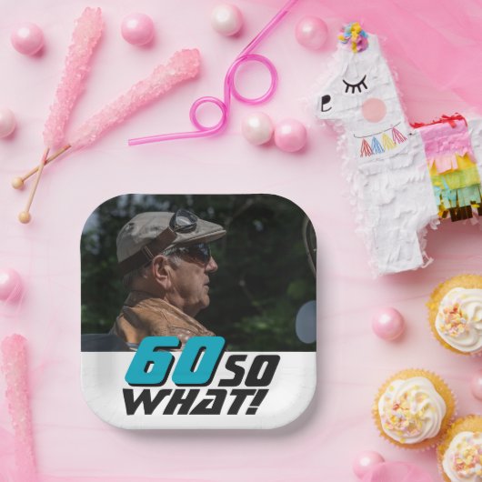 Funny 60 so what Quote Photo 60th Birthday Pappteller (Party)