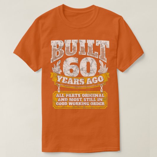 Funny 60th Birthday BDay Gift Saying Age 60 Year T-Shirt (Design vorne)
