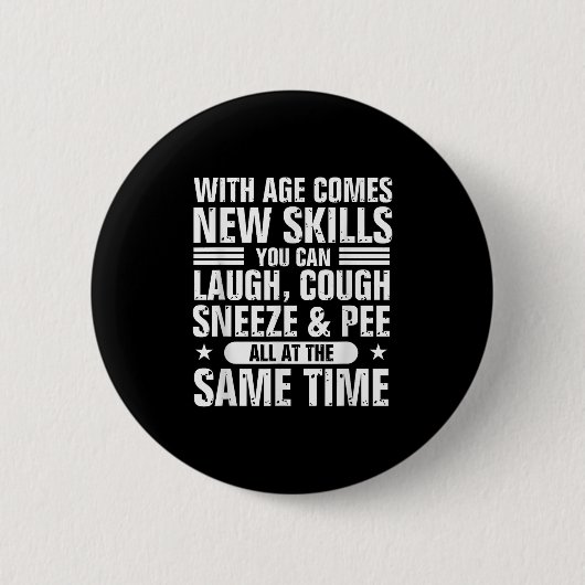 Funny 60th Birthday With Age Comes New Skills Humo Button (Vorderseite)