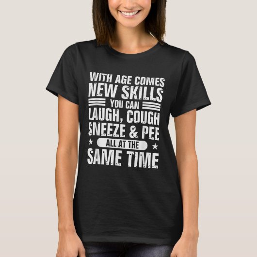 Funny 60th Birthday With Age Comes New Skills Humo T-Shirt (Vorderseite)