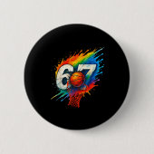 Funny 67 Basketball Six Seven 6 7 Meme 67 Button (Vorderseite)