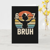 Funny 67 Bruh Retro Meme Attitude Chill Vibes Karte (Gelbe Blume)