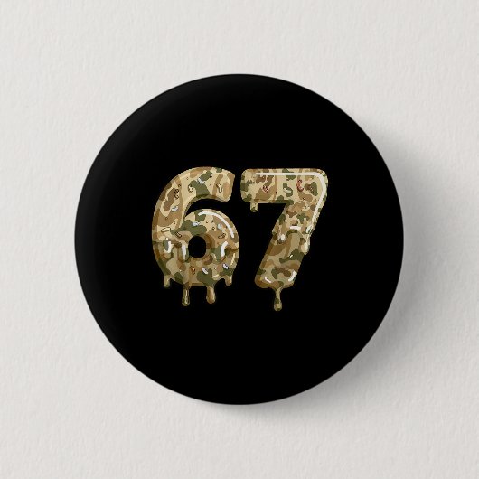 Funny 67 Camo Drip Meme Six Seven Alpha Slang  Button (Vorderseite)