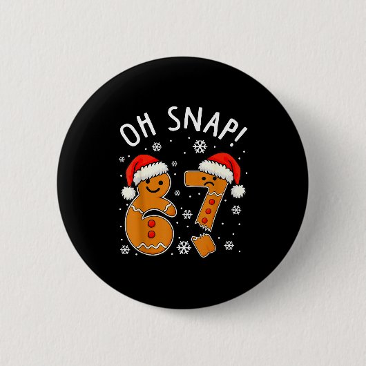 Funny 67 Christmas Oh Snap Gingerbread Man 6 7 Mem Button (Vorderseite)