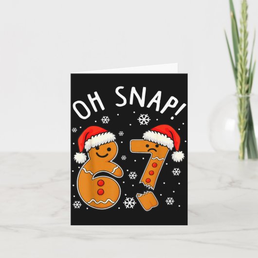 Funny 67 Christmas Oh Snap Gingerbread Man 6 7 Mem Karte (Vorderseite)