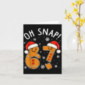 Funny 67 Christmas Oh Snap Gingerbread Man 6 7 Mem Karte (Gelbe Blume)