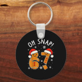 Funny 67 Christmas Oh Snap Gingerbread Man 6 7 Mem Schlüsselanhänger (Vorderseite)