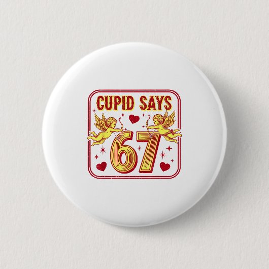 Funny 67 Cud Says 67 Valentine Couple Matching Six Button (Vorderseite)