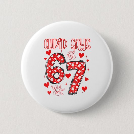 Funny 67 Cud Says 67 Valentine Couple Matching Six Button (Vorderseite)