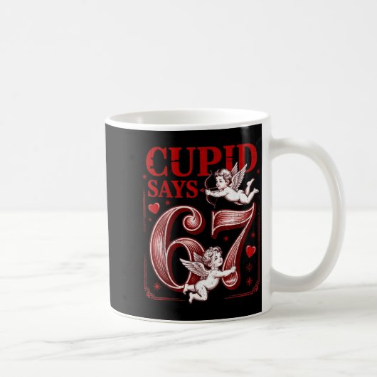 Funny 67 Cud Says 67 Valentine Couple Matching Six Kaffeetasse (Rechts)