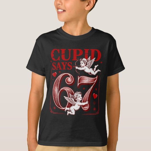 Funny 67 Cud Says 67 Valentine Couple Matching Six T-Shirt (Vorderseite)