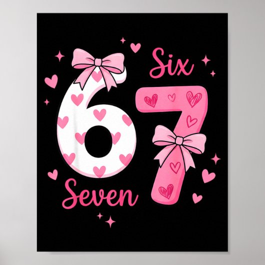 Funny 67 Cute Six Seven Meme Nk Hearts Bow Valenti Poster (Vorne)