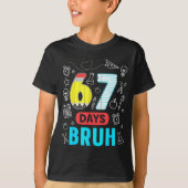 Funny 67 Days Bruh Six Seven Meme Teacher Kids Num T-Shirt (Vorderseite)