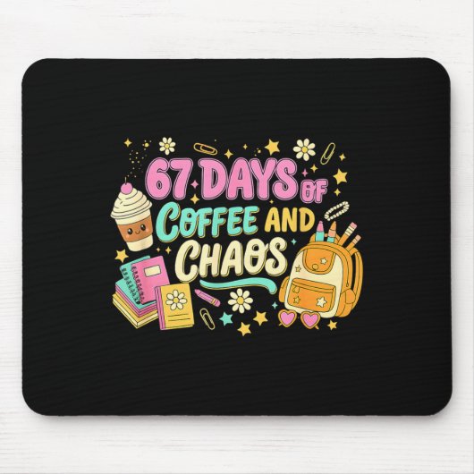 Funny 67 Days Of Coffee Retro Teacher Humor Mousepad (Vorne)