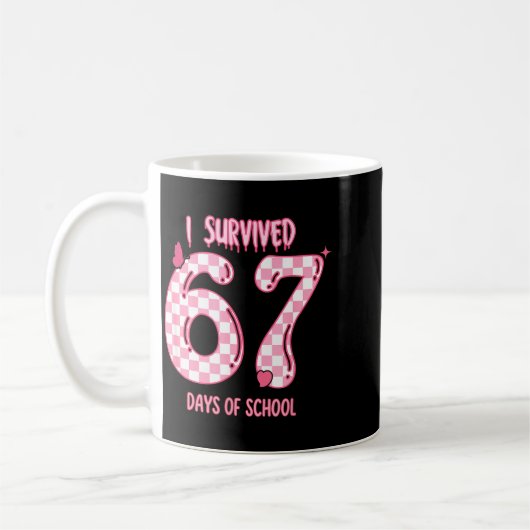 Funny 67 Days Of School Meme For Teachers And Stud Kaffeetasse (Links)