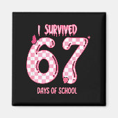 Funny 67 Days Of School Meme For Teachers And Stud Magnet (Vorne)