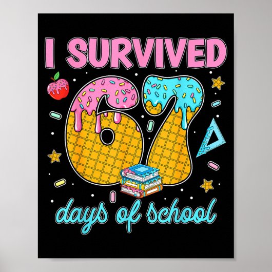 Funny 67 Days Of School Meme Teacher Student Tee Poster (Vorne)