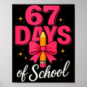 Funny 67 Days Of School Pencil Bow Design  Poster (Vorne)