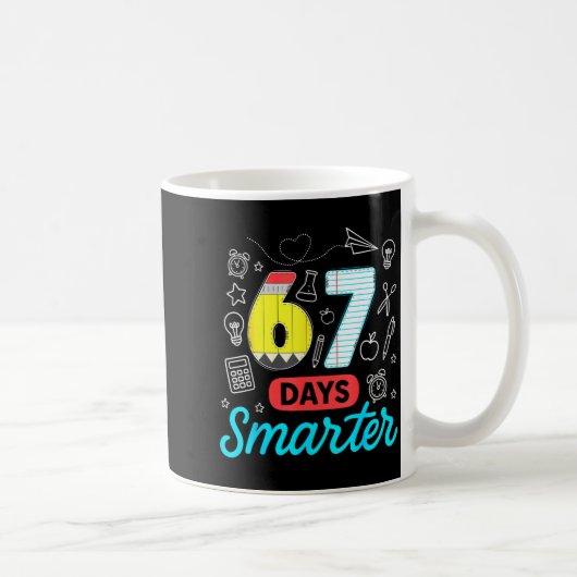Funny 67 Days Smarter Six Seven Meme Teachers Stud Kaffeetasse (Rechts)