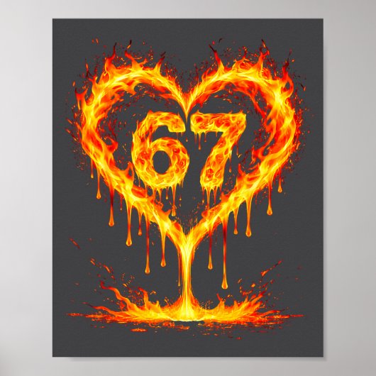 Funny 67 Flames Heart Love Six Seven Meme Celebrat Poster (Vorne)