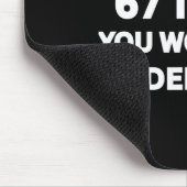 Funny 67 Meme Joke, It's A 67 Thing You Wouldn't U Mousepad (Ecke)