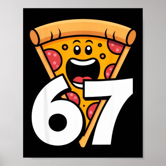 Funny 67 Meme Six Seven Humor Food Zza  Poster (Vorne)