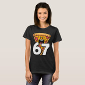 Funny 67 Meme Six Seven Humor Food Zza T-Shirt (Vorne ganz)
