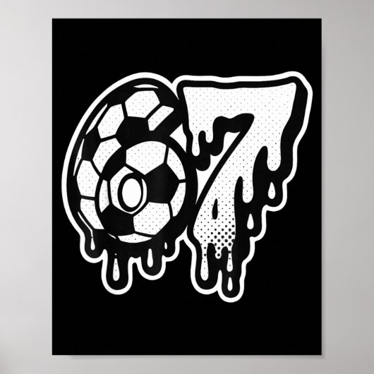 Funny 67 Meme Slang Soccer Ice Cream Drip Six Seve Poster (Vorne)