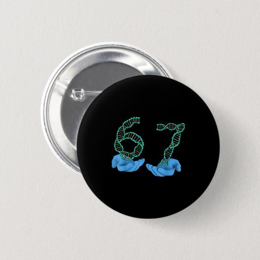 Funny 67 Number Meme Dna Replication Molecular Sci Button (Vorne & Hinten)