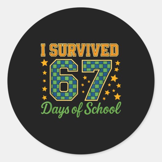 Funny 67 School Meme Design _ I Survived 67 Days Runder Aufkleber (Vorderseite)